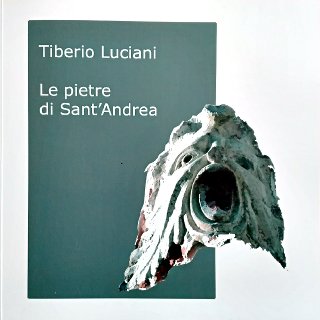 Tiberio Luciani, Le pietre di S. Andrea